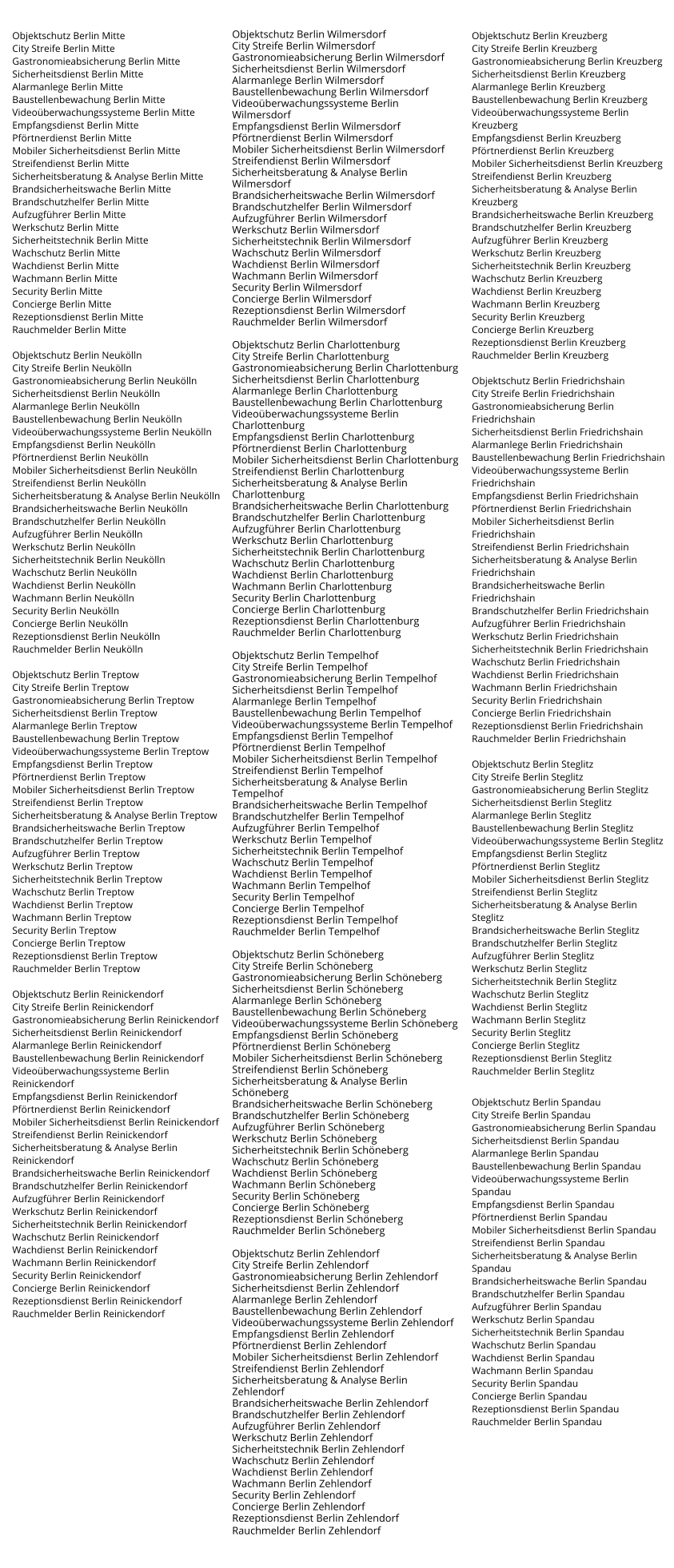 Objektschutz Berlin Wilmersdorf City Streife Berlin Wilmersdorf Gastronomieabsicherung Berlin Wilmersdorf Sicherheitsdienst Berlin Wilmersdorf Alarmanlege Berlin Wilmersdorf Baustellenbewachung Berlin Wilmersdorf Videoüberwachungssysteme Berlin Wilmersdorf Empfangsdienst Berlin Wilmersdorf Pförtnerdienst Berlin Wilmersdorf Mobiler Sicherheitsdienst Berlin Wilmersdorf Streifendienst Berlin Wilmersdorf Sicherheitsberatung & Analyse Berlin Wilmersdorf Brandsicherheitswache Berlin Wilmersdorf Brandschutzhelfer Berlin Wilmersdorf Aufzugführer Berlin Wilmersdorf Werkschutz Berlin Wilmersdorf Sicherheitstechnik Berlin Wilmersdorf Wachschutz Berlin Wilmersdorf Wachdienst Berlin Wilmersdorf Wachmann Berlin Wilmersdorf Security Berlin Wilmersdorf Concierge Berlin Wilmersdorf Rezeptionsdienst Berlin Wilmersdorf Rauchmelder Berlin Wilmersdorf  Objektschutz Berlin Charlottenburg City Streife Berlin Charlottenburg Gastronomieabsicherung Berlin Charlottenburg Sicherheitsdienst Berlin Charlottenburg Alarmanlege Berlin Charlottenburg Baustellenbewachung Berlin Charlottenburg Videoüberwachungssysteme Berlin Charlottenburg Empfangsdienst Berlin Charlottenburg Pförtnerdienst Berlin Charlottenburg Mobiler Sicherheitsdienst Berlin Charlottenburg Streifendienst Berlin Charlottenburg Sicherheitsberatung & Analyse Berlin Charlottenburg Brandsicherheitswache Berlin Charlottenburg Brandschutzhelfer Berlin Charlottenburg Aufzugführer Berlin Charlottenburg Werkschutz Berlin Charlottenburg Sicherheitstechnik Berlin Charlottenburg Wachschutz Berlin Charlottenburg Wachdienst Berlin Charlottenburg Wachmann Berlin Charlottenburg Security Berlin Charlottenburg Concierge Berlin Charlottenburg Rezeptionsdienst Berlin Charlottenburg Rauchmelder Berlin Charlottenburg  Objektschutz Berlin Tempelhof City Streife Berlin Tempelhof Gastronomieabsicherung Berlin Tempelhof Sicherheitsdienst Berlin Tempelhof Alarmanlege Berlin Tempelhof Baustellenbewachung Berlin Tempelhof Videoüberwachungssysteme Berlin Tempelhof Empfangsdienst Berlin Tempelhof Pförtnerdienst Berlin Tempelhof Mobiler Sicherheitsdienst Berlin Tempelhof Streifendienst Berlin Tempelhof Sicherheitsberatung & Analyse Berlin Tempelhof Brandsicherheitswache Berlin Tempelhof Brandschutzhelfer Berlin Tempelhof Aufzugführer Berlin Tempelhof Werkschutz Berlin Tempelhof Sicherheitstechnik Berlin Tempelhof Wachschutz Berlin Tempelhof Wachdienst Berlin Tempelhof Wachmann Berlin Tempelhof Security Berlin Tempelhof Concierge Berlin Tempelhof Rezeptionsdienst Berlin Tempelhof Rauchmelder Berlin Tempelhof  Objektschutz Berlin Schöneberg City Streife Berlin Schöneberg Gastronomieabsicherung Berlin Schöneberg Sicherheitsdienst Berlin Schöneberg Alarmanlege Berlin Schöneberg Baustellenbewachung Berlin Schöneberg Videoüberwachungssysteme Berlin Schöneberg Empfangsdienst Berlin Schöneberg Pförtnerdienst Berlin Schöneberg Mobiler Sicherheitsdienst Berlin Schöneberg Streifendienst Berlin Schöneberg Sicherheitsberatung & Analyse Berlin Schöneberg Brandsicherheitswache Berlin Schöneberg Brandschutzhelfer Berlin Schöneberg Aufzugführer Berlin Schöneberg Werkschutz Berlin Schöneberg Sicherheitstechnik Berlin Schöneberg Wachschutz Berlin Schöneberg Wachdienst Berlin Schöneberg Wachmann Berlin Schöneberg Security Berlin Schöneberg Concierge Berlin Schöneberg Rezeptionsdienst Berlin Schöneberg Rauchmelder Berlin Schöneberg  Objektschutz Berlin Zehlendorf City Streife Berlin Zehlendorf Gastronomieabsicherung Berlin Zehlendorf Sicherheitsdienst Berlin Zehlendorf Alarmanlege Berlin Zehlendorf Baustellenbewachung Berlin Zehlendorf Videoüberwachungssysteme Berlin Zehlendorf Empfangsdienst Berlin Zehlendorf Pförtnerdienst Berlin Zehlendorf Mobiler Sicherheitsdienst Berlin Zehlendorf Streifendienst Berlin Zehlendorf Sicherheitsberatung & Analyse Berlin Zehlendorf Brandsicherheitswache Berlin Zehlendorf Brandschutzhelfer Berlin Zehlendorf Aufzugführer Berlin Zehlendorf Werkschutz Berlin Zehlendorf Sicherheitstechnik Berlin Zehlendorf Wachschutz Berlin Zehlendorf Wachdienst Berlin Zehlendorf Wachmann Berlin Zehlendorf Security Berlin Zehlendorf Concierge Berlin Zehlendorf Rezeptionsdienst Berlin Zehlendorf Rauchmelder Berlin Zehlendorf Objektschutz Berlin Mitte City Streife Berlin Mitte Gastronomieabsicherung Berlin Mitte Sicherheitsdienst Berlin Mitte Alarmanlege Berlin Mitte Baustellenbewachung Berlin Mitte Videoüberwachungssysteme Berlin Mitte Empfangsdienst Berlin Mitte Pförtnerdienst Berlin Mitte Mobiler Sicherheitsdienst Berlin Mitte Streifendienst Berlin Mitte Sicherheitsberatung & Analyse Berlin Mitte Brandsicherheitswache Berlin Mitte Brandschutzhelfer Berlin Mitte Aufzugführer Berlin Mitte Werkschutz Berlin Mitte Sicherheitstechnik Berlin Mitte Wachschutz Berlin Mitte Wachdienst Berlin Mitte Wachmann Berlin Mitte Security Berlin Mitte Concierge Berlin Mitte Rezeptionsdienst Berlin Mitte Rauchmelder Berlin Mitte  Objektschutz Berlin Neukölln City Streife Berlin Neukölln Gastronomieabsicherung Berlin Neukölln Sicherheitsdienst Berlin Neukölln Alarmanlege Berlin Neukölln Baustellenbewachung Berlin Neukölln Videoüberwachungssysteme Berlin Neukölln Empfangsdienst Berlin Neukölln Pförtnerdienst Berlin Neukölln Mobiler Sicherheitsdienst Berlin Neukölln Streifendienst Berlin Neukölln Sicherheitsberatung & Analyse Berlin Neukölln Brandsicherheitswache Berlin Neukölln Brandschutzhelfer Berlin Neukölln Aufzugführer Berlin Neukölln Werkschutz Berlin Neukölln Sicherheitstechnik Berlin Neukölln Wachschutz Berlin Neukölln Wachdienst Berlin Neukölln Wachmann Berlin Neukölln Security Berlin Neukölln Concierge Berlin Neukölln Rezeptionsdienst Berlin Neukölln Rauchmelder Berlin Neukölln  Objektschutz Berlin Treptow City Streife Berlin Treptow Gastronomieabsicherung Berlin Treptow Sicherheitsdienst Berlin Treptow Alarmanlege Berlin Treptow Baustellenbewachung Berlin Treptow Videoüberwachungssysteme Berlin Treptow Empfangsdienst Berlin Treptow Pförtnerdienst Berlin Treptow Mobiler Sicherheitsdienst Berlin Treptow Streifendienst Berlin Treptow Sicherheitsberatung & Analyse Berlin Treptow Brandsicherheitswache Berlin Treptow Brandschutzhelfer Berlin Treptow Aufzugführer Berlin Treptow Werkschutz Berlin Treptow Sicherheitstechnik Berlin Treptow Wachschutz Berlin Treptow Wachdienst Berlin Treptow Wachmann Berlin Treptow Security Berlin Treptow Concierge Berlin Treptow Rezeptionsdienst Berlin Treptow Rauchmelder Berlin Treptow  Objektschutz Berlin Reinickendorf City Streife Berlin Reinickendorf Gastronomieabsicherung Berlin Reinickendorf Sicherheitsdienst Berlin Reinickendorf Alarmanlege Berlin Reinickendorf Baustellenbewachung Berlin Reinickendorf Videoüberwachungssysteme Berlin Reinickendorf Empfangsdienst Berlin Reinickendorf Pförtnerdienst Berlin Reinickendorf Mobiler Sicherheitsdienst Berlin Reinickendorf Streifendienst Berlin Reinickendorf Sicherheitsberatung & Analyse Berlin Reinickendorf Brandsicherheitswache Berlin Reinickendorf Brandschutzhelfer Berlin Reinickendorf Aufzugführer Berlin Reinickendorf Werkschutz Berlin Reinickendorf Sicherheitstechnik Berlin Reinickendorf Wachschutz Berlin Reinickendorf Wachdienst Berlin Reinickendorf Wachmann Berlin Reinickendorf Security Berlin Reinickendorf Concierge Berlin Reinickendorf Rezeptionsdienst Berlin Reinickendorf Rauchmelder Berlin Reinickendorf  Objektschutz Berlin Kreuzberg City Streife Berlin Kreuzberg Gastronomieabsicherung Berlin Kreuzberg Sicherheitsdienst Berlin Kreuzberg Alarmanlege Berlin Kreuzberg Baustellenbewachung Berlin Kreuzberg Videoüberwachungssysteme Berlin Kreuzberg Empfangsdienst Berlin Kreuzberg Pförtnerdienst Berlin Kreuzberg Mobiler Sicherheitsdienst Berlin Kreuzberg Streifendienst Berlin Kreuzberg Sicherheitsberatung & Analyse Berlin Kreuzberg Brandsicherheitswache Berlin Kreuzberg Brandschutzhelfer Berlin Kreuzberg Aufzugführer Berlin Kreuzberg Werkschutz Berlin Kreuzberg Sicherheitstechnik Berlin Kreuzberg Wachschutz Berlin Kreuzberg Wachdienst Berlin Kreuzberg Wachmann Berlin Kreuzberg Security Berlin Kreuzberg Concierge Berlin Kreuzberg Rezeptionsdienst Berlin Kreuzberg Rauchmelder Berlin Kreuzberg  Objektschutz Berlin Friedrichshain City Streife Berlin Friedrichshain Gastronomieabsicherung Berlin Friedrichshain Sicherheitsdienst Berlin Friedrichshain Alarmanlege Berlin Friedrichshain Baustellenbewachung Berlin Friedrichshain Videoüberwachungssysteme Berlin Friedrichshain Empfangsdienst Berlin Friedrichshain Pförtnerdienst Berlin Friedrichshain Mobiler Sicherheitsdienst Berlin Friedrichshain Streifendienst Berlin Friedrichshain Sicherheitsberatung & Analyse Berlin Friedrichshain Brandsicherheitswache Berlin Friedrichshain Brandschutzhelfer Berlin Friedrichshain Aufzugführer Berlin Friedrichshain Werkschutz Berlin Friedrichshain Sicherheitstechnik Berlin Friedrichshain Wachschutz Berlin Friedrichshain Wachdienst Berlin Friedrichshain Wachmann Berlin Friedrichshain Security Berlin Friedrichshain Concierge Berlin Friedrichshain Rezeptionsdienst Berlin Friedrichshain Rauchmelder Berlin Friedrichshain  Objektschutz Berlin Steglitz City Streife Berlin Steglitz Gastronomieabsicherung Berlin Steglitz Sicherheitsdienst Berlin Steglitz Alarmanlege Berlin Steglitz Baustellenbewachung Berlin Steglitz Videoüberwachungssysteme Berlin Steglitz Empfangsdienst Berlin Steglitz Pförtnerdienst Berlin Steglitz Mobiler Sicherheitsdienst Berlin Steglitz Streifendienst Berlin Steglitz Sicherheitsberatung & Analyse Berlin Steglitz Brandsicherheitswache Berlin Steglitz Brandschutzhelfer Berlin Steglitz Aufzugführer Berlin Steglitz Werkschutz Berlin Steglitz Sicherheitstechnik Berlin Steglitz Wachschutz Berlin Steglitz Wachdienst Berlin Steglitz Wachmann Berlin Steglitz Security Berlin Steglitz Concierge Berlin Steglitz Rezeptionsdienst Berlin Steglitz Rauchmelder Berlin Steglitz  Objektschutz Berlin Spandau City Streife Berlin Spandau Gastronomieabsicherung Berlin Spandau Sicherheitsdienst Berlin Spandau Alarmanlege Berlin Spandau Baustellenbewachung Berlin Spandau Videoüberwachungssysteme Berlin Spandau Empfangsdienst Berlin Spandau Pförtnerdienst Berlin Spandau Mobiler Sicherheitsdienst Berlin Spandau Streifendienst Berlin Spandau Sicherheitsberatung & Analyse Berlin Spandau Brandsicherheitswache Berlin Spandau Brandschutzhelfer Berlin Spandau Aufzugführer Berlin Spandau Werkschutz Berlin Spandau Sicherheitstechnik Berlin Spandau Wachschutz Berlin Spandau Wachdienst Berlin Spandau Wachmann Berlin Spandau Security Berlin Spandau Concierge Berlin Spandau Rezeptionsdienst Berlin Spandau Rauchmelder Berlin Spandau